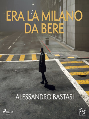 cover image of Era la Milano da bere. Morte civile di un manager